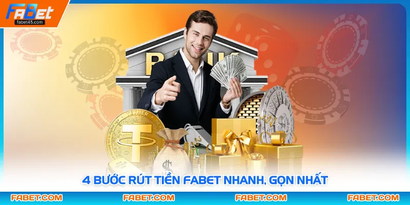 4 bước rút tiền Fabet nhanh, gọn nhất
