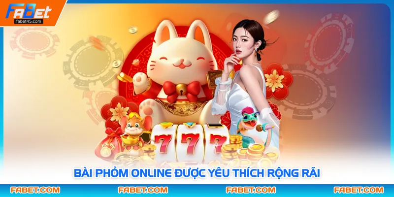 Bài phỏm online được yêu thích rộng rãi