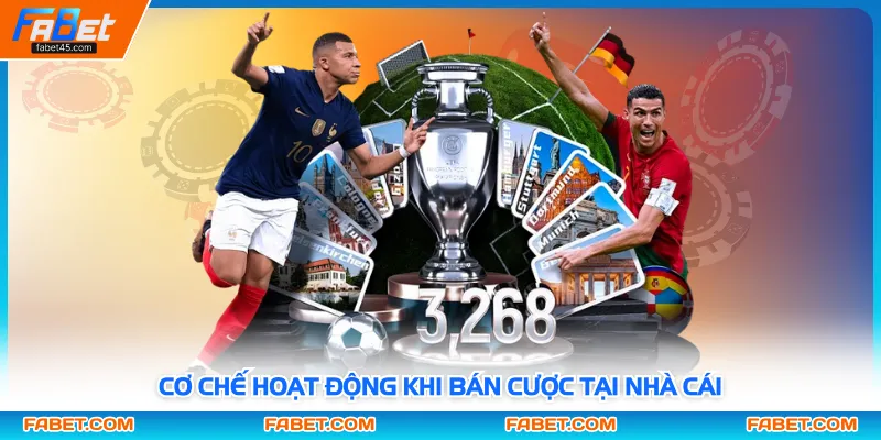 Cơ chế hoạt động khi bán cược tại nhà cái