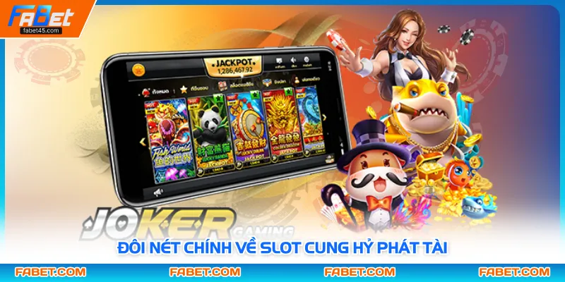 Đôi nét chính về slot Cung Hỷ Phát Tài