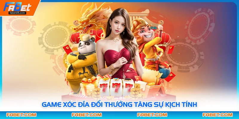 Game xóc đĩa đổi thưởng tăng sự kịch tính
