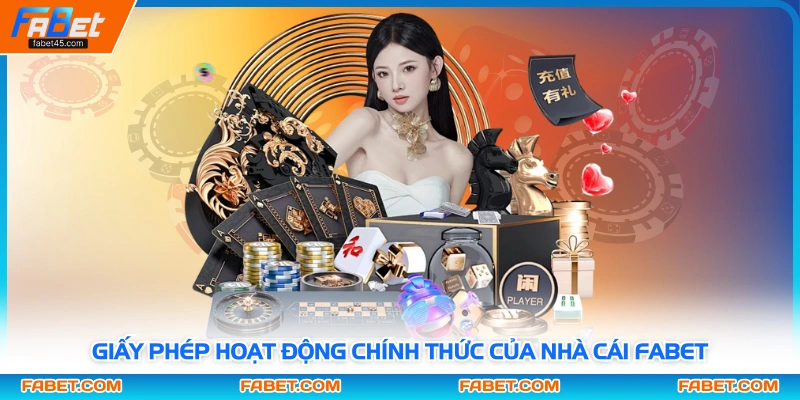 Giấy phép hoạt động chính thức của nhà cái Fabet
