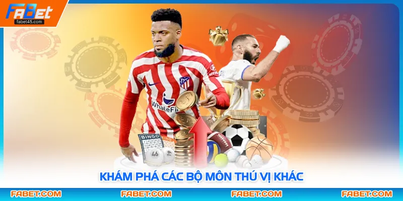 Khám phá các bộ môn thú vị khác