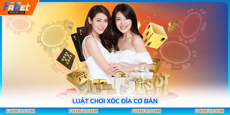 Luật chơi xóc đĩa cơ bản