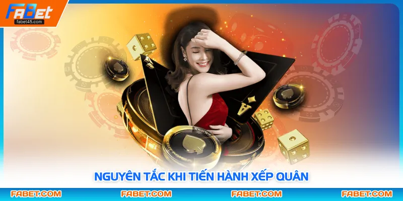 Nguyên tắc khi tiến hành xếp quân