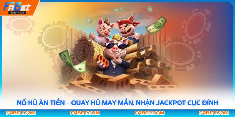 Nổ Hũ Ăn Tiền – Quay Hũ May Mắn, Nhận Jackpot Cực Đỉnh