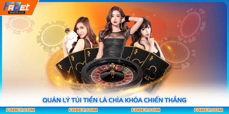 Quản lý túi tiền là chìa khóa chiến thắng
