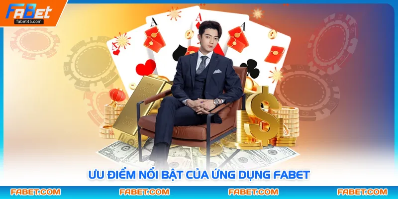 Ưu điểm nổi bật của ứng dụng FABET